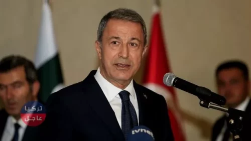 وزير الدفاع التركي : نريد استمرار وقف إطلاق النار في إدلب