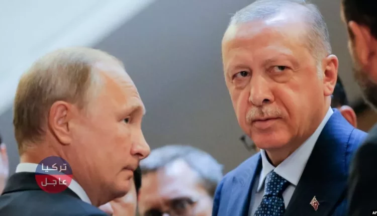الرئيس التركي أردوغان يوجه رسالة لـ بوتين بشأن إدلب .. إليكم التفاصيل