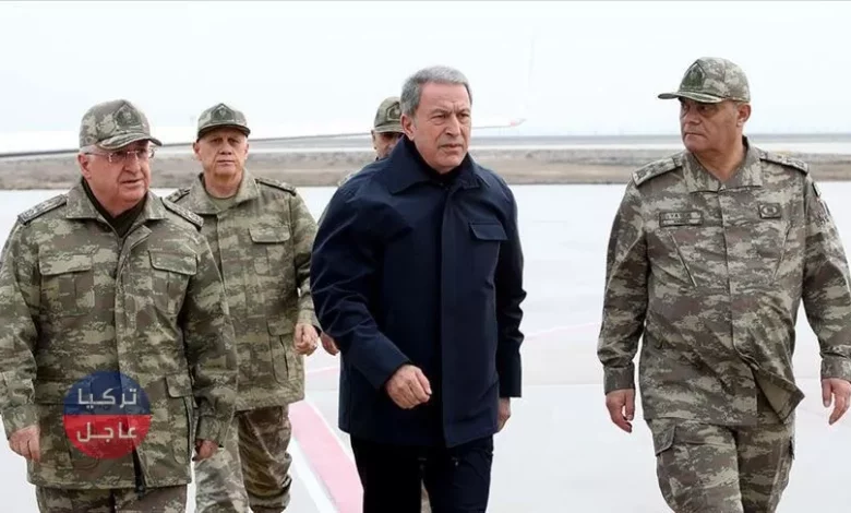 وزير الدفاع وقادة الجيش التركي يصلون الحدود السورية