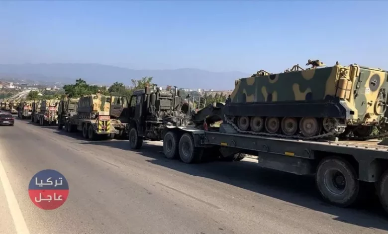 الجيش التركي يدفع بتعزيزات عسكرية ضخمة نحو إدلب .. هل ستبدأ معركة قريباً؟!