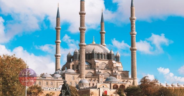 المناطق السياحية في ولاية أدرنة بتركيا